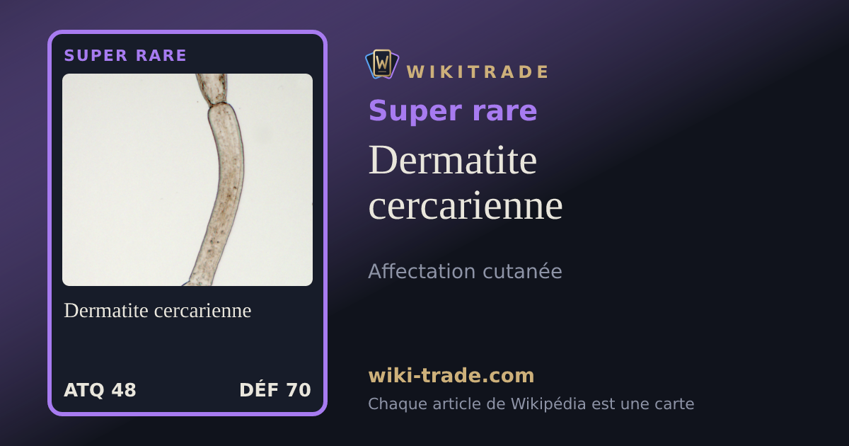 Dermatite cercarienne — carte Super rare