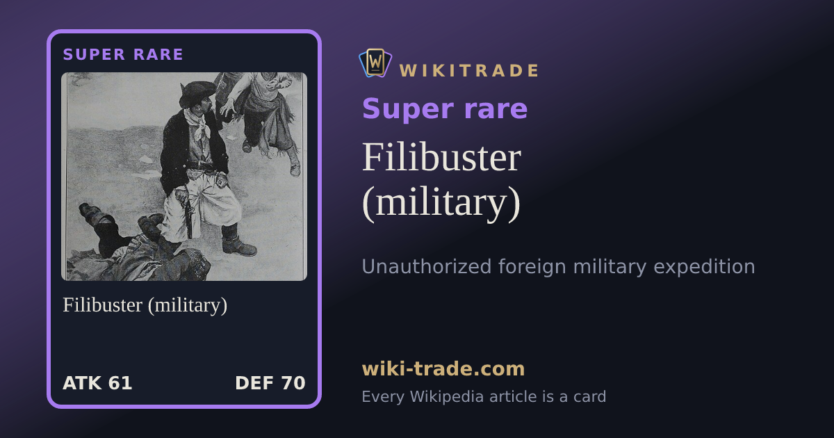 Filibuster (military) — Super rare card