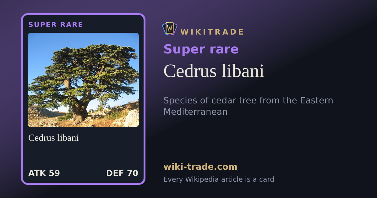 Cedrus libani — Super rare card