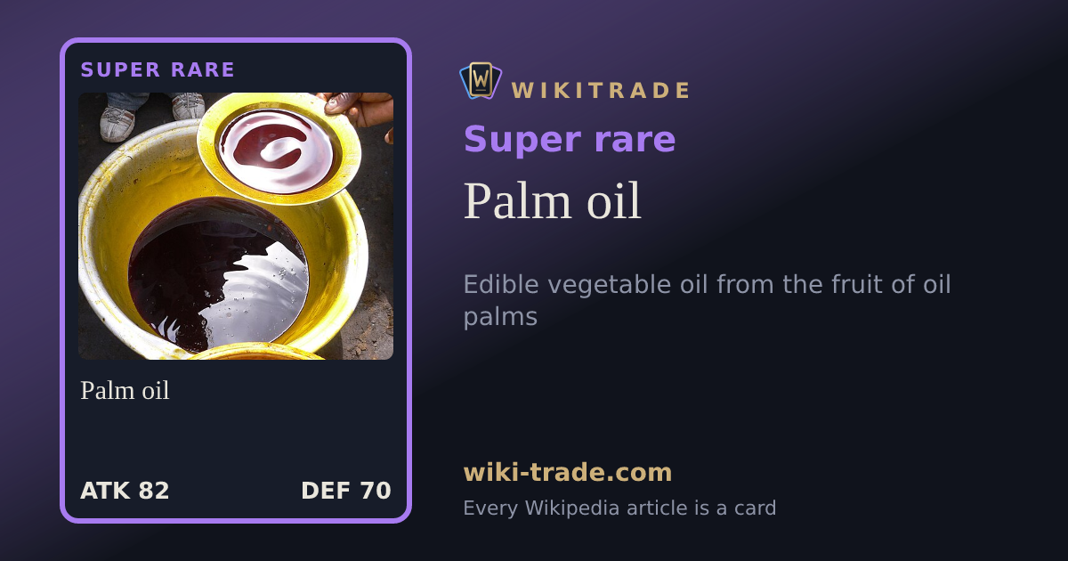 Palm oil — Super rare card