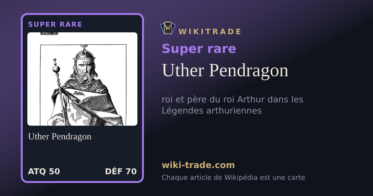 Uther Pendragon — carte Super rare