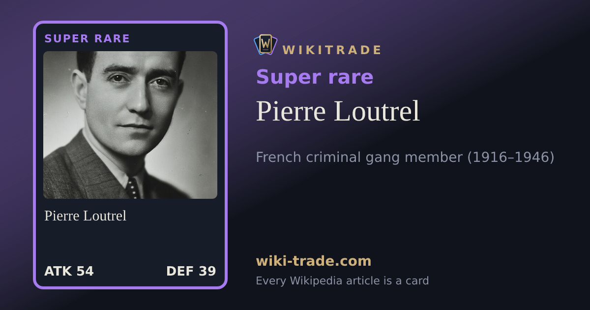 Pierre Loutrel — Super rare card