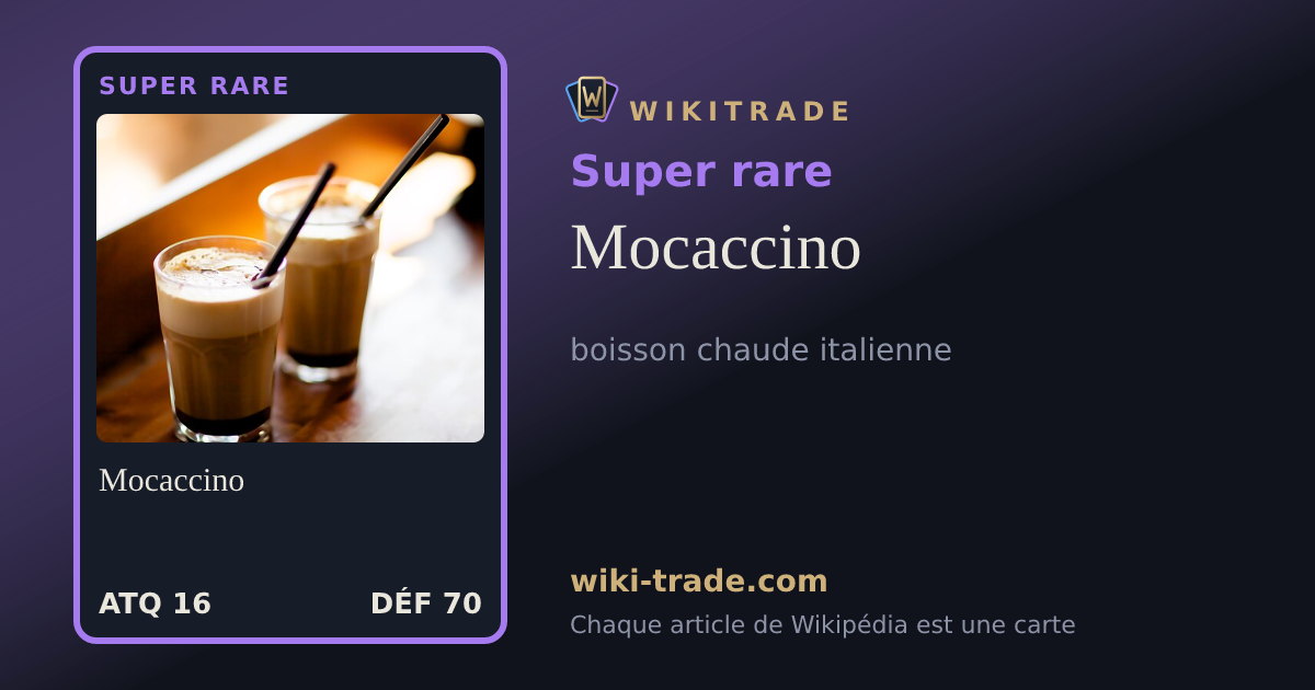 Mocaccino — carte Super rare