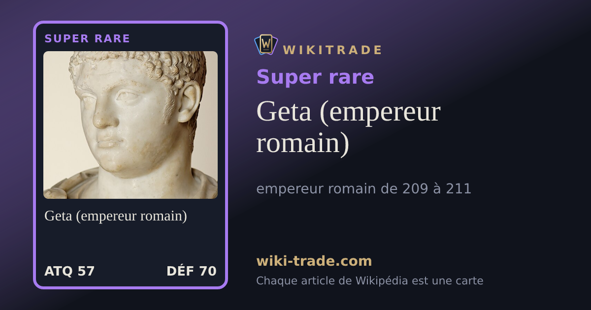 Geta (empereur romain) — carte Super rare