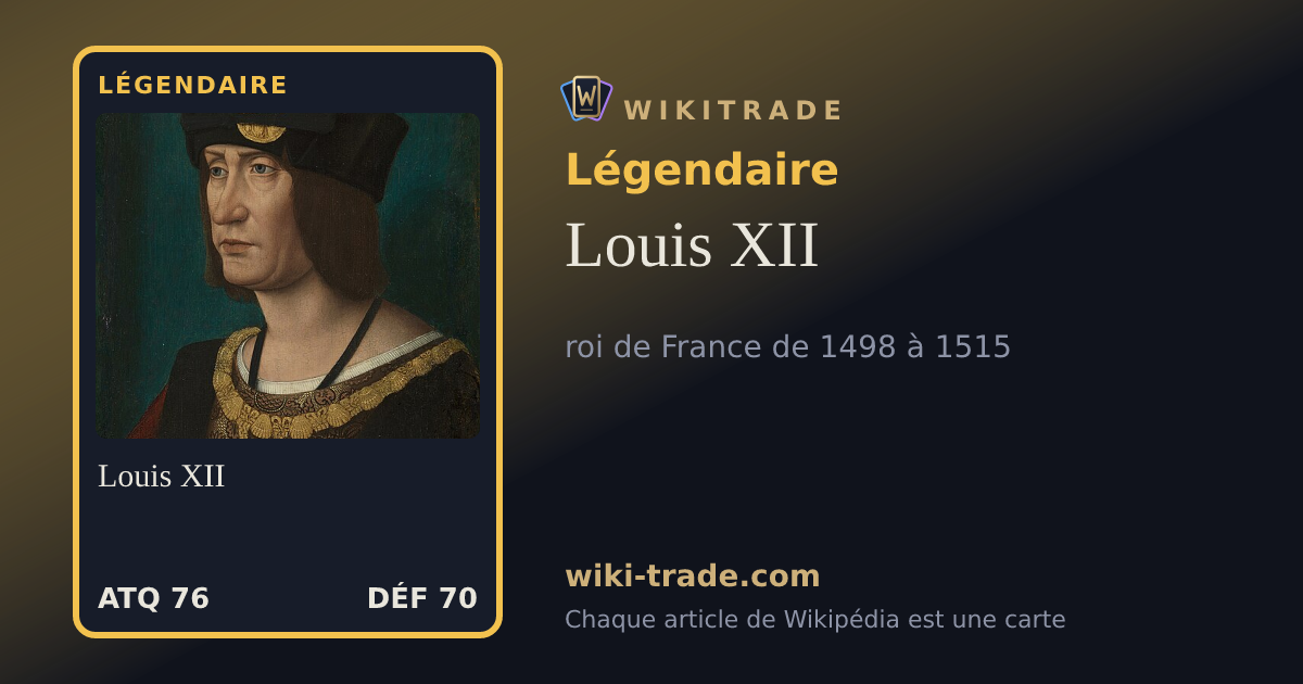Louis XII — carte Légendaire