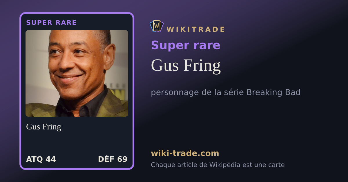 Gus Fring — carte Super rare