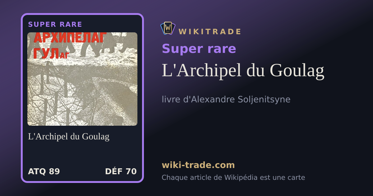 L'Archipel du Goulag — carte Super rare