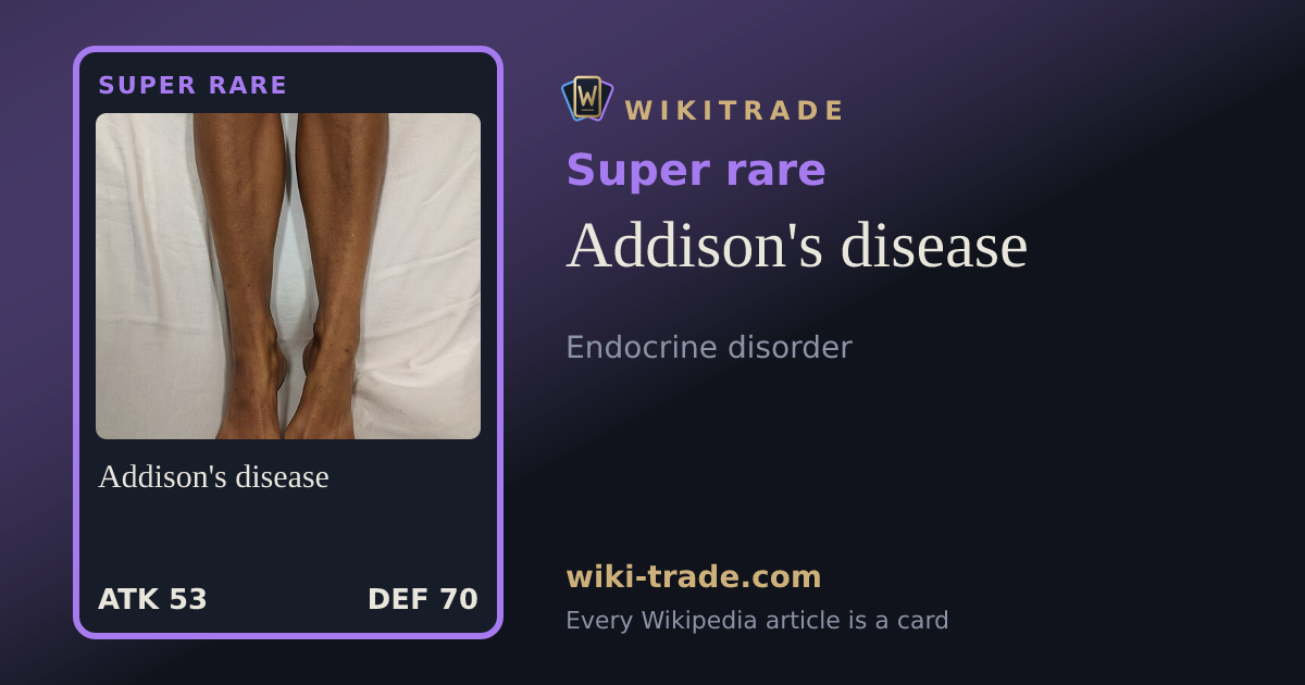 Addison's disease — Super rare card