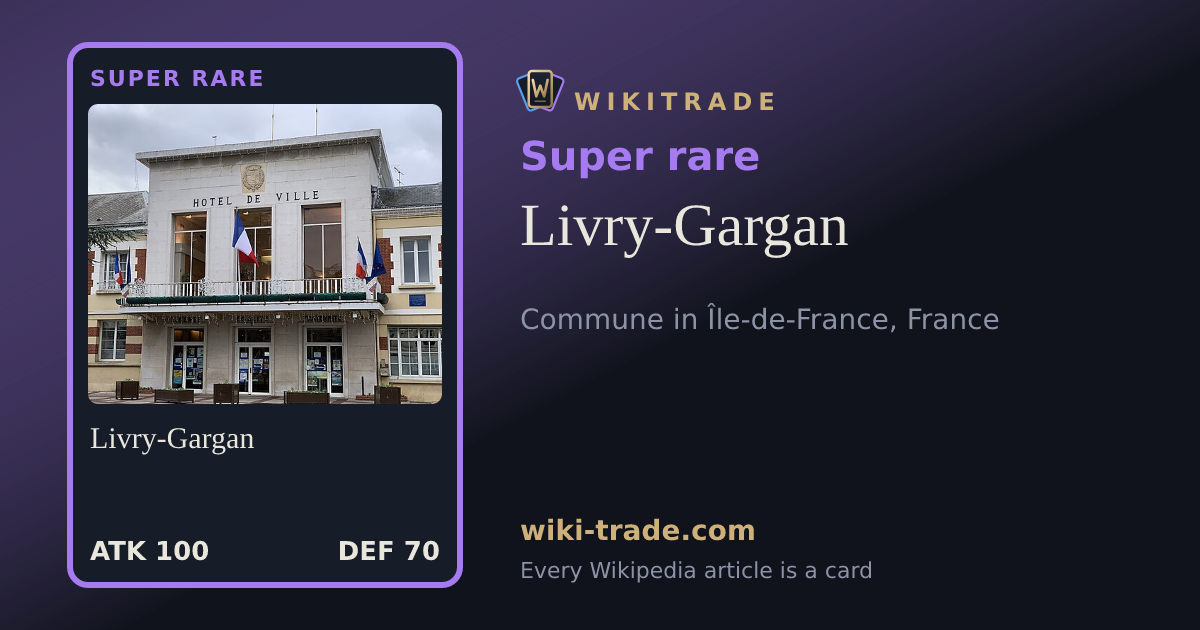 Livry-Gargan — Super rare card