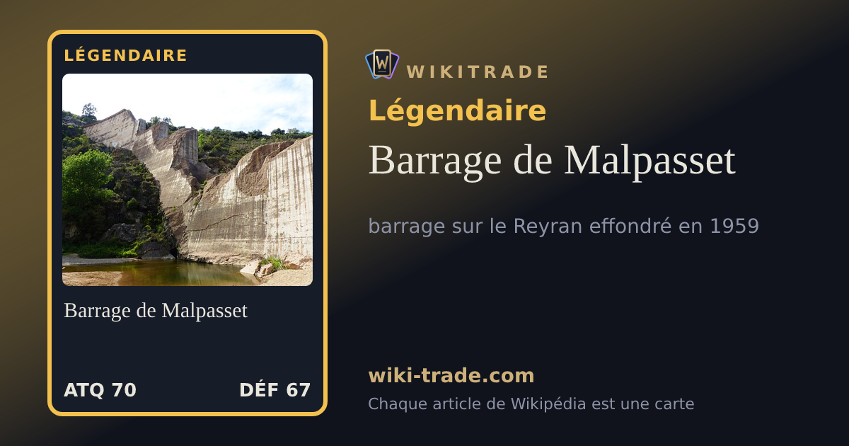 Barrage de Malpasset — carte Légendaire