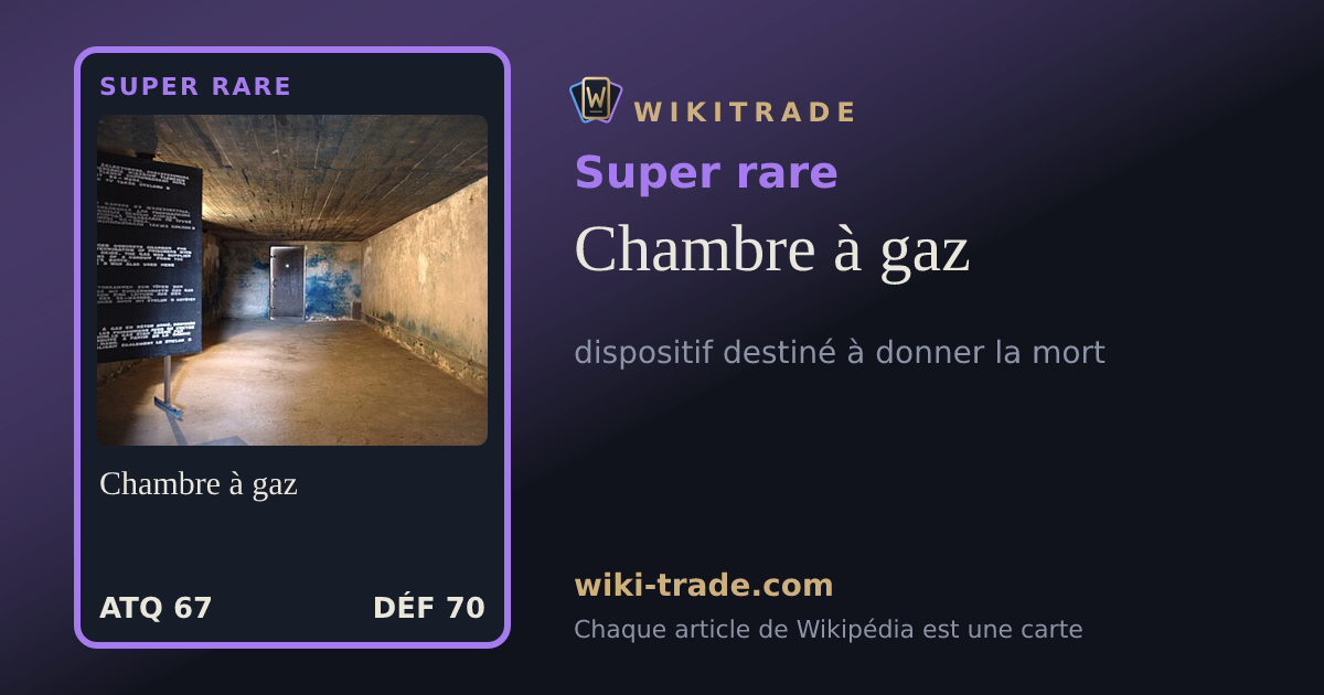 Chambre à gaz — carte Super rare