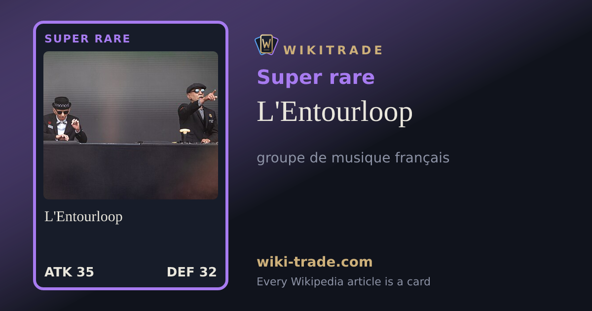 L'Entourloop — Super rare card