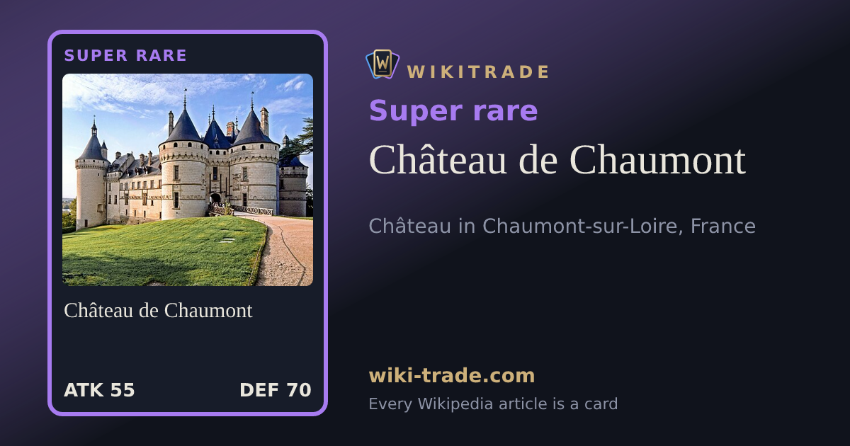 Château de Chaumont — Super rare card