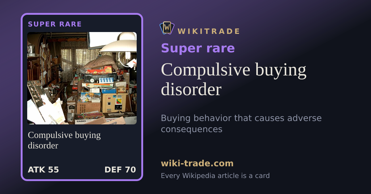 Compulsive buying disorder — Super rare card