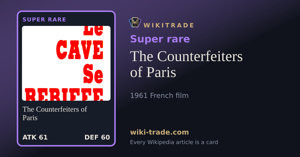 The Counterfeiters of Paris — Super rare card