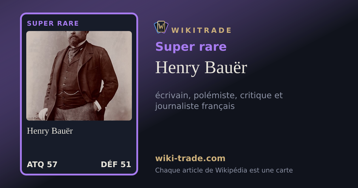 Henry Bauër — carte Super rare