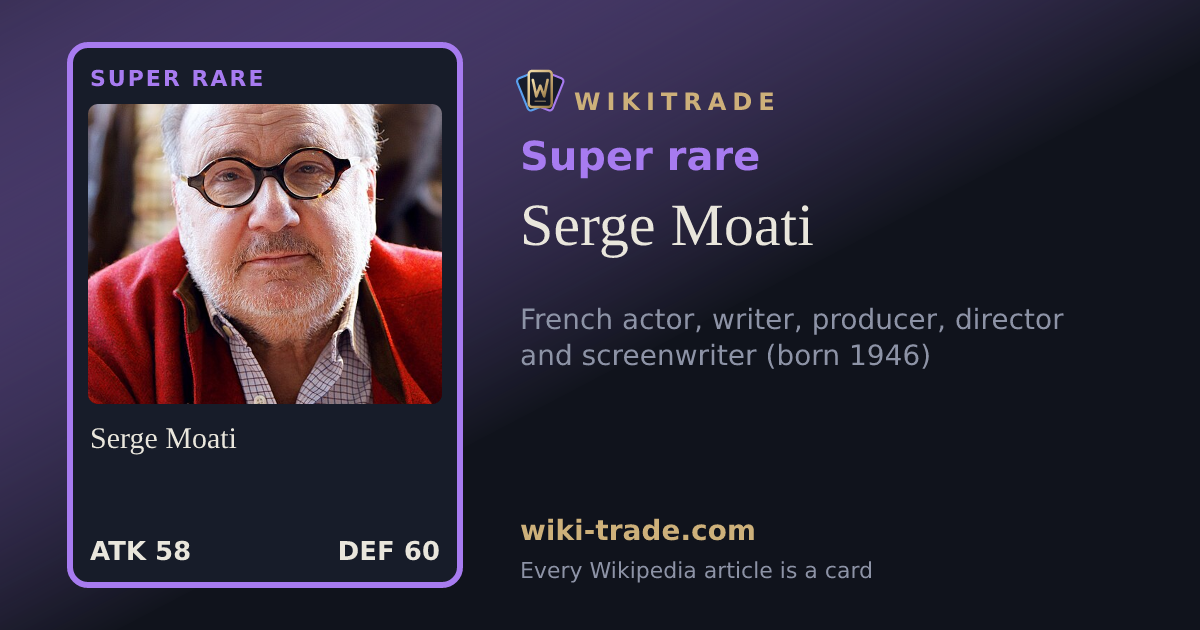 Serge Moati — Super rare card