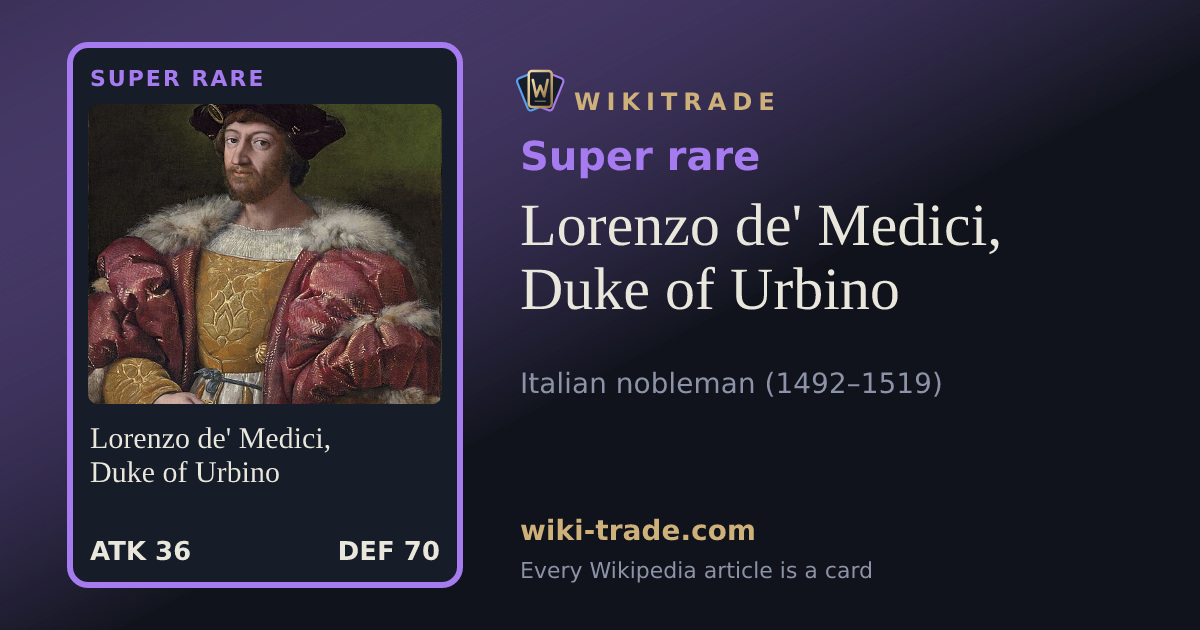 Lorenzo de' Medici, Duke of Urbino — Super rare card