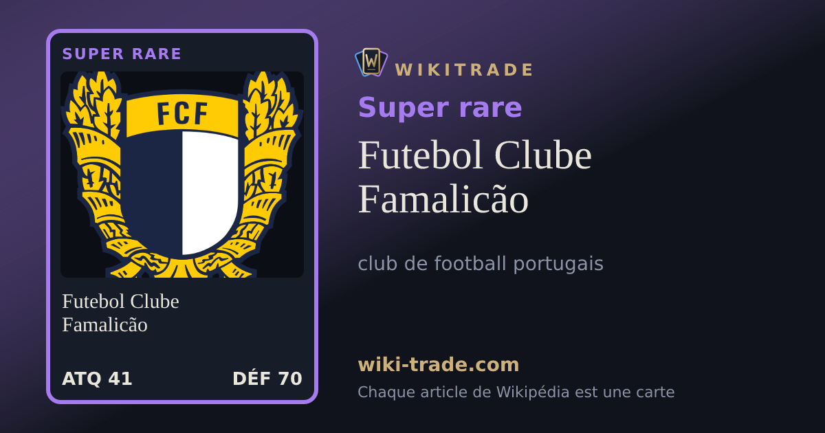 Futebol Clube Famalicão — carte Super rare