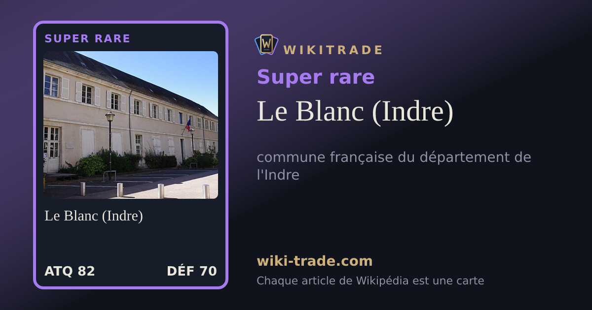 Le Blanc (Indre) — carte Super rare