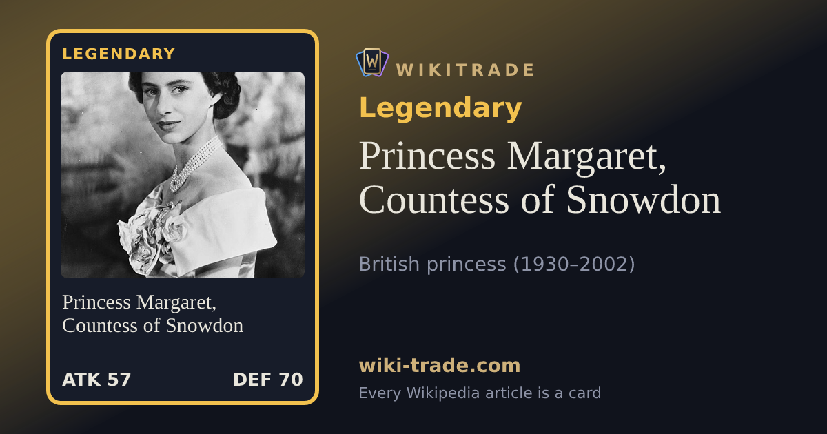 Princess Margaret, Countess of Snowdon — Legendary card