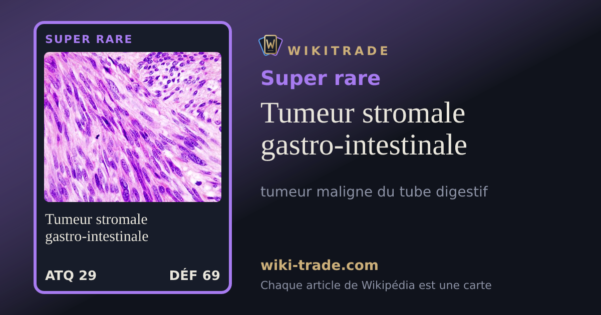 Tumeur stromale gastro-intestinale — carte Super rare