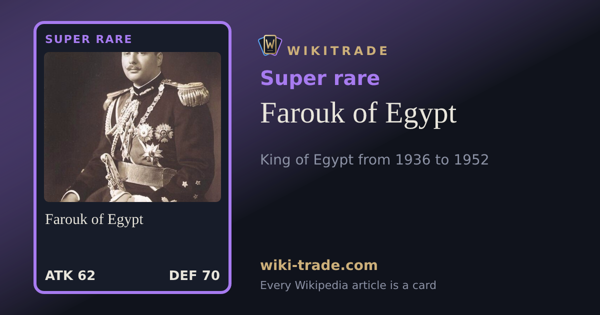 Farouk of Egypt — Super rare card