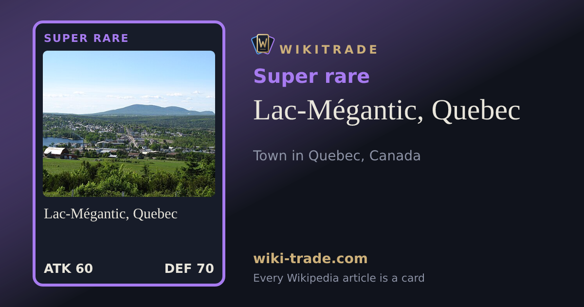 Lac-Mégantic, Quebec — Super rare card