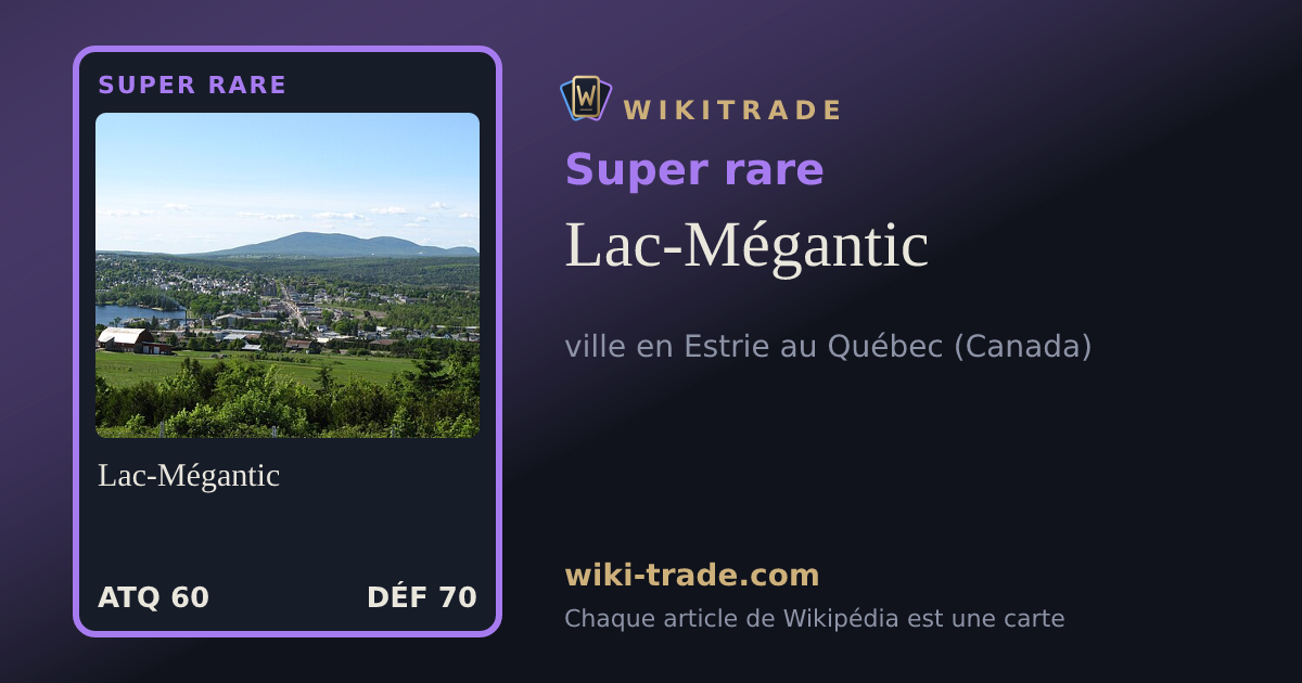 Lac-Mégantic — carte Super rare