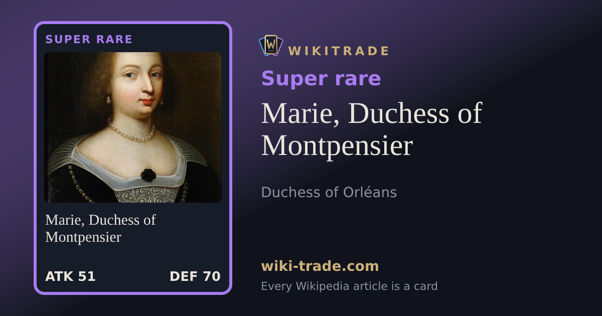 Marie, Duchess of Montpensier — Super rare card