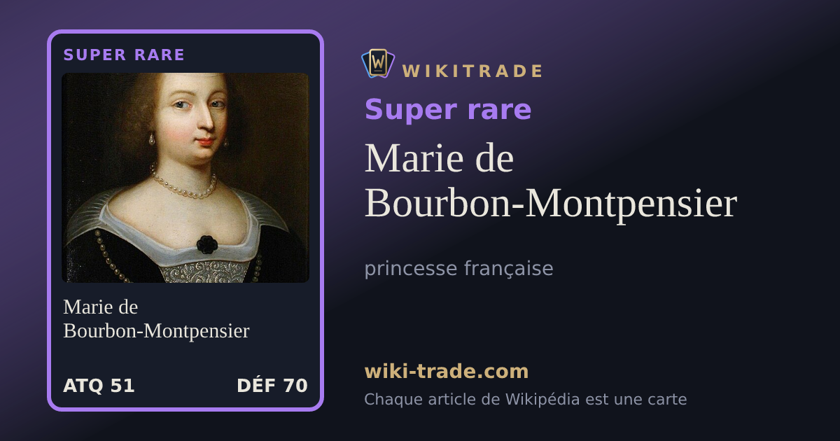 Marie de Bourbon-Montpensier — carte Super rare