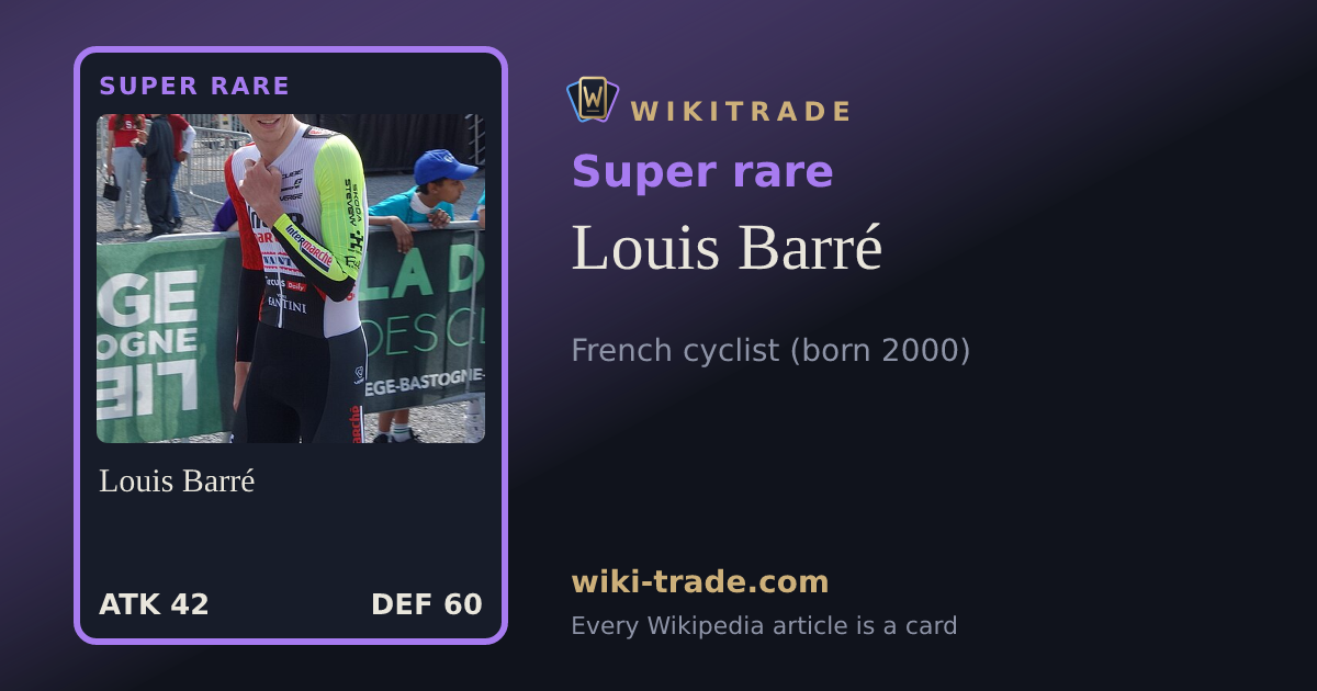 Louis Barré — Super rare card