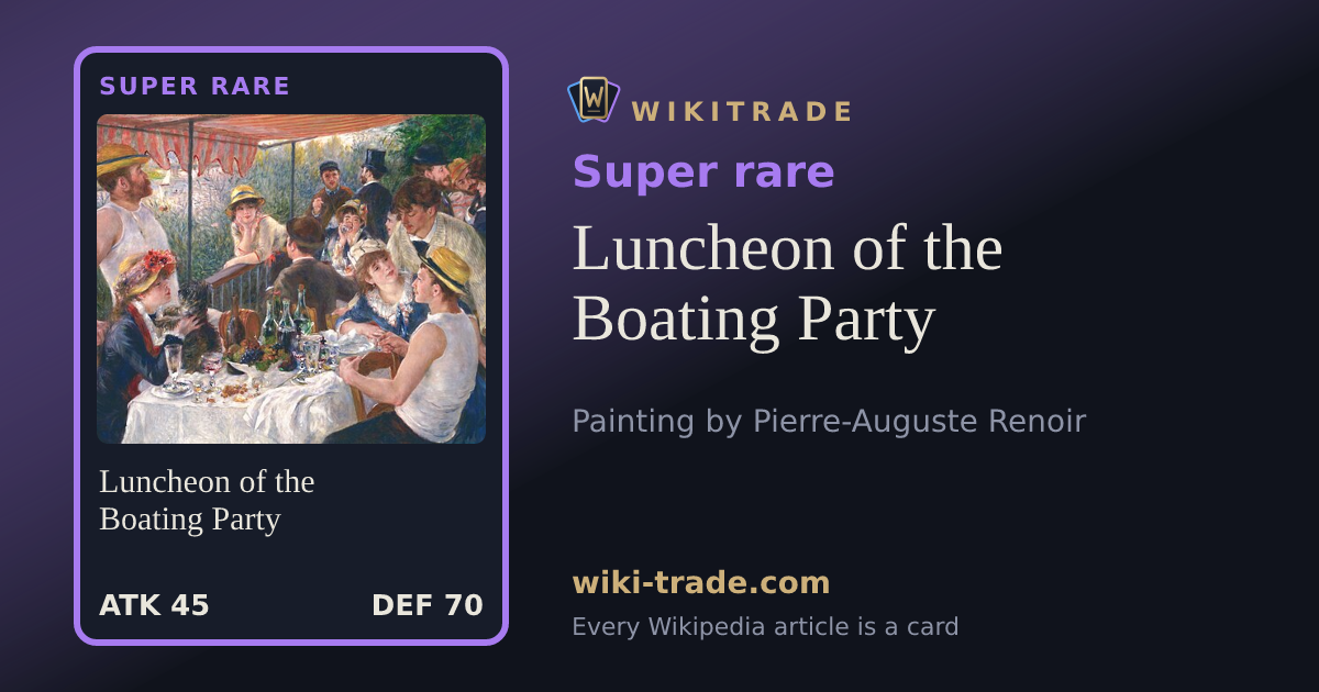 Luncheon of the Boating Party — Super rare card
