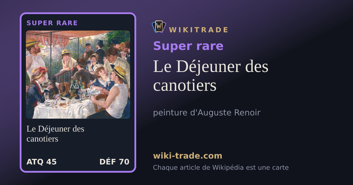 Le Déjeuner des canotiers — carte Super rare
