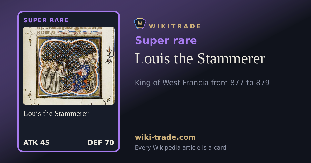 Louis the Stammerer — Super rare card