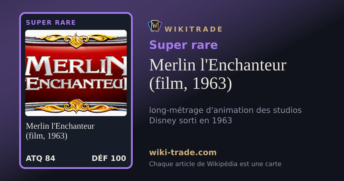 Merlin l'Enchanteur (film, 1963) — carte Super rare