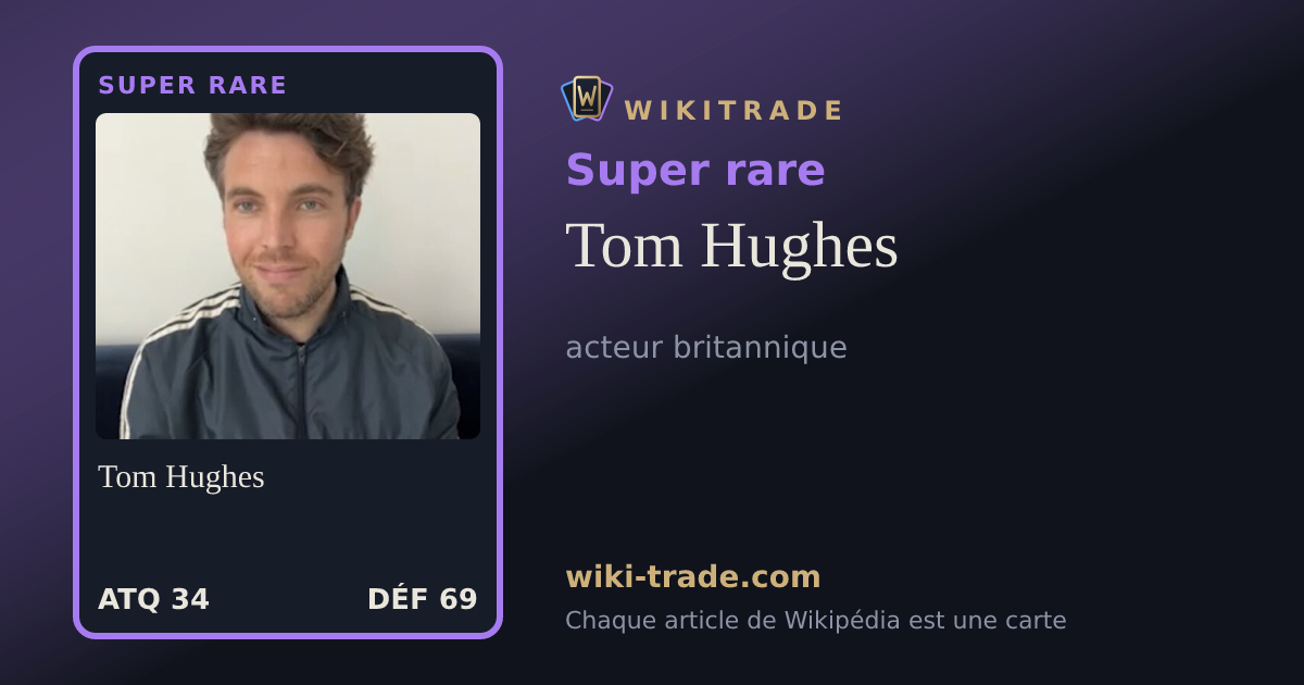Tom Hughes — carte Super rare