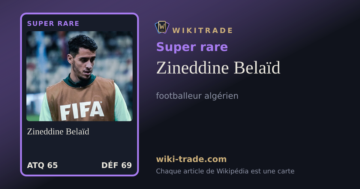 Zineddine Belaïd — carte Super rare