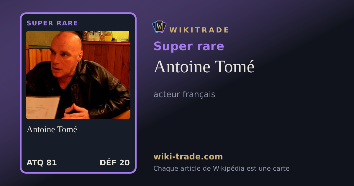Antoine Tomé — carte Super rare