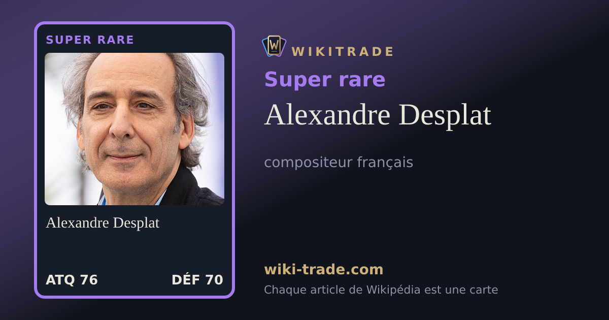 Alexandre Desplat — carte Super rare