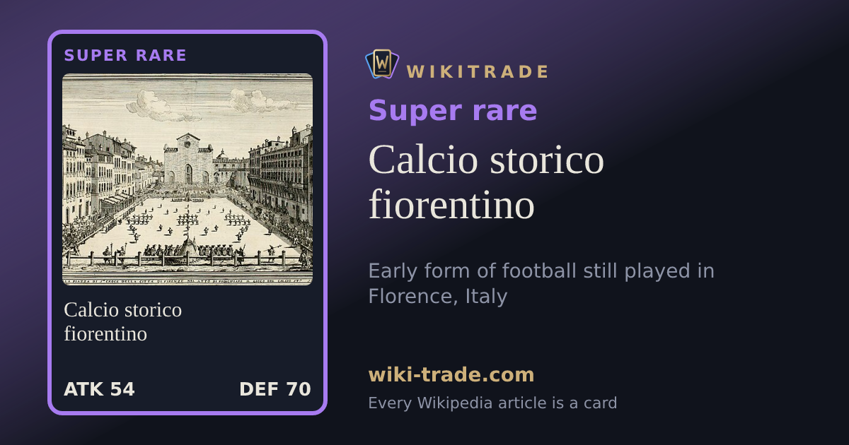 Calcio storico fiorentino — Super rare card