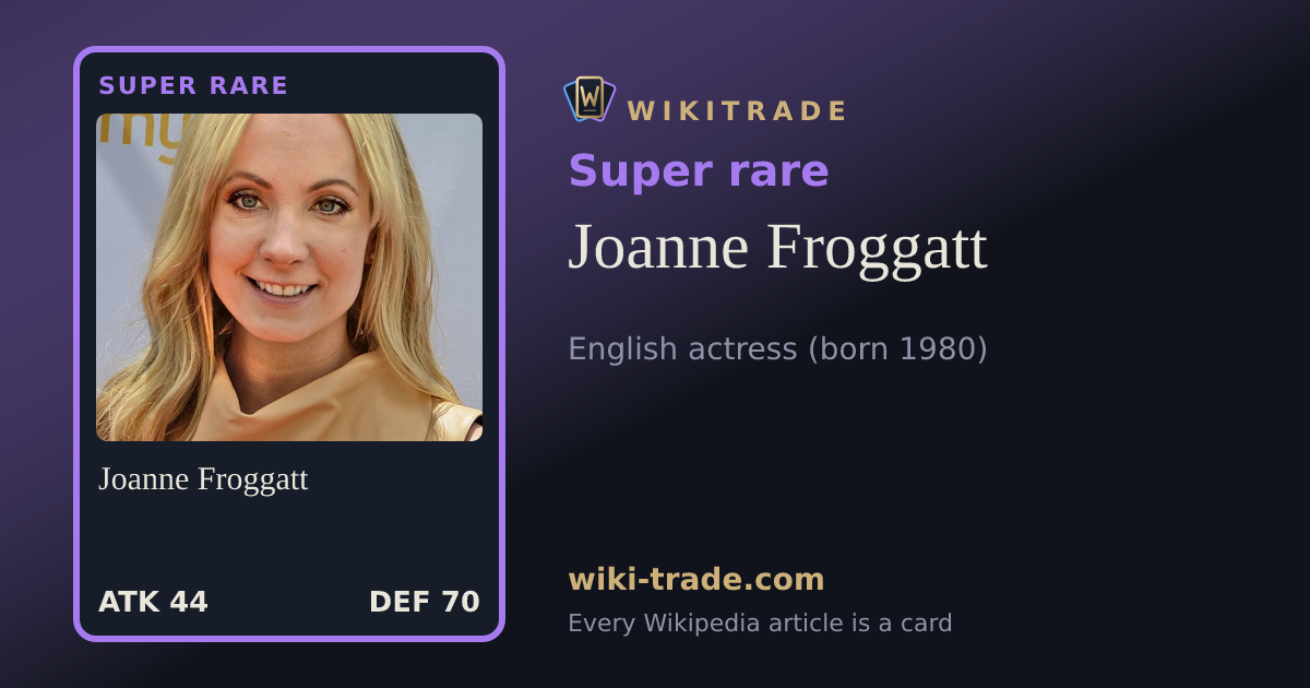 Joanne Froggatt — Super rare card