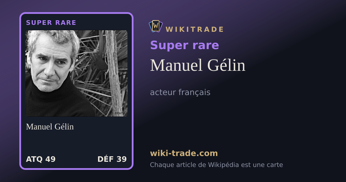 Manuel Gélin — carte Super rare