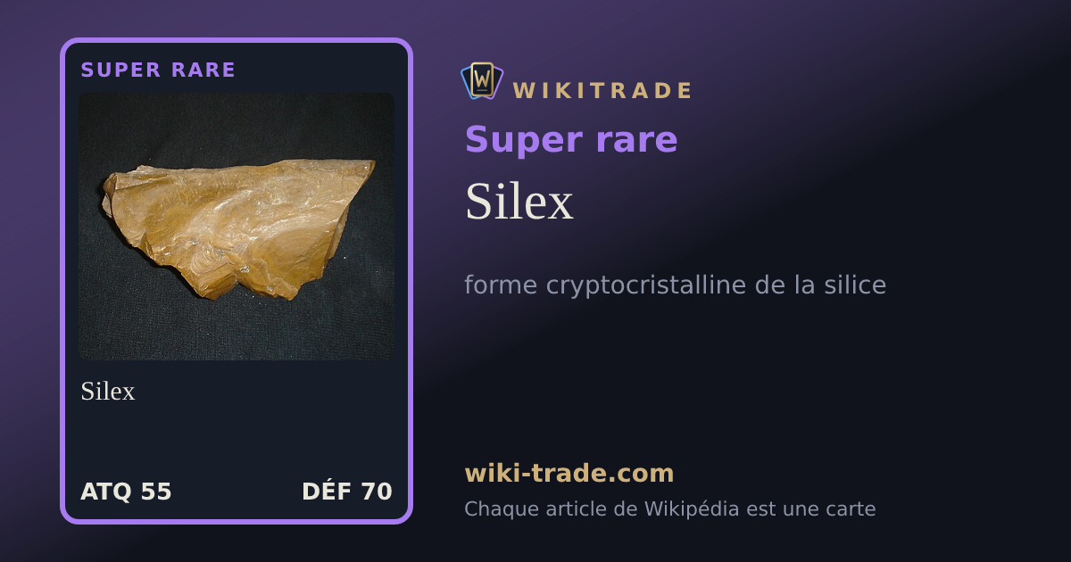 Silex — carte Super rare