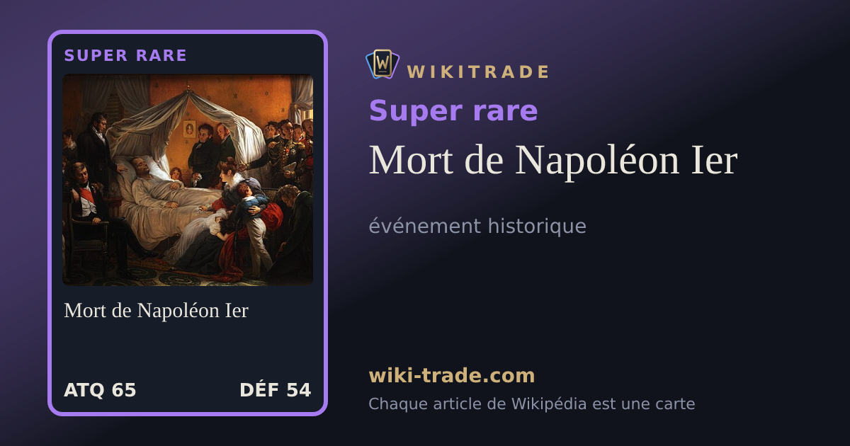 Mort de Napoléon Ier — carte Super rare