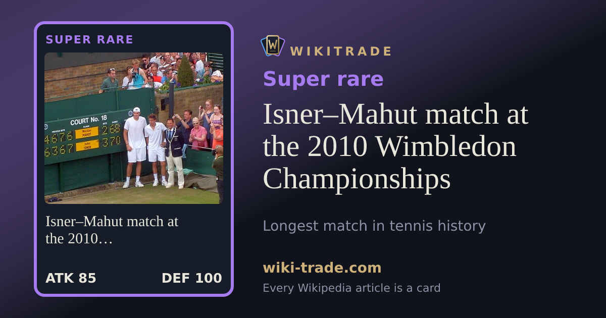 Isner–Mahut match at the 2010 Wimbledon Championships — Super rare card