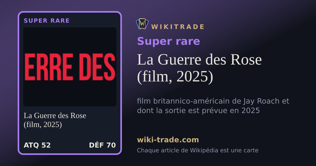 La Guerre des Rose (film, 2025) — carte Super rare