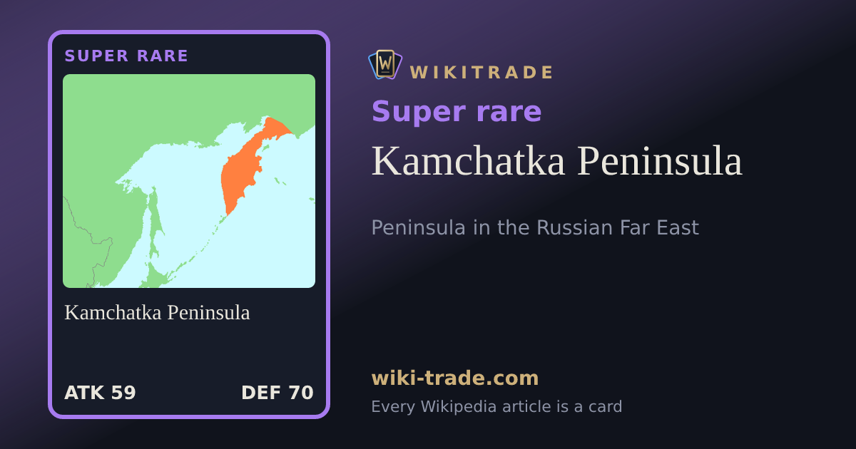 Kamchatka Peninsula — Super rare card