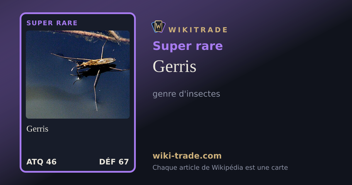 Gerris — carte Super rare