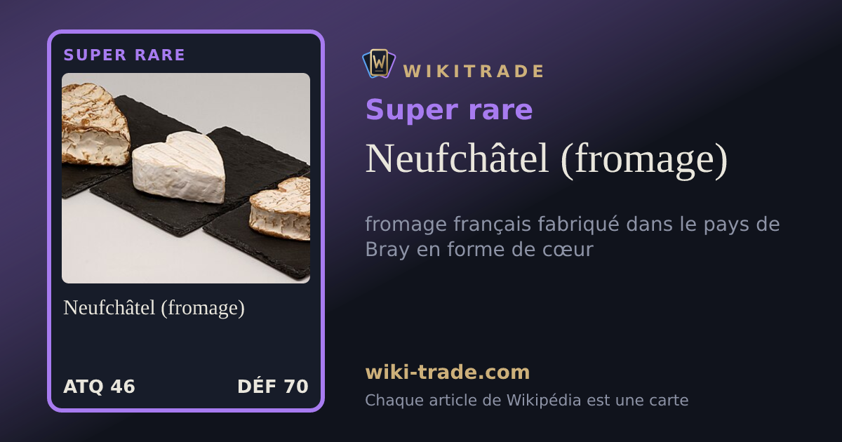 Neufchâtel (fromage) — carte Super rare